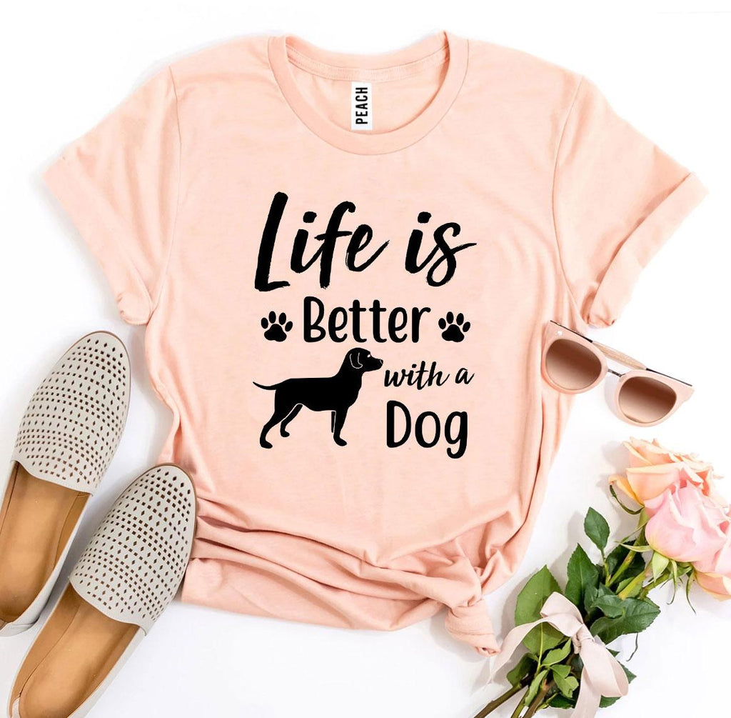 Better With a Dog T-Shirt
