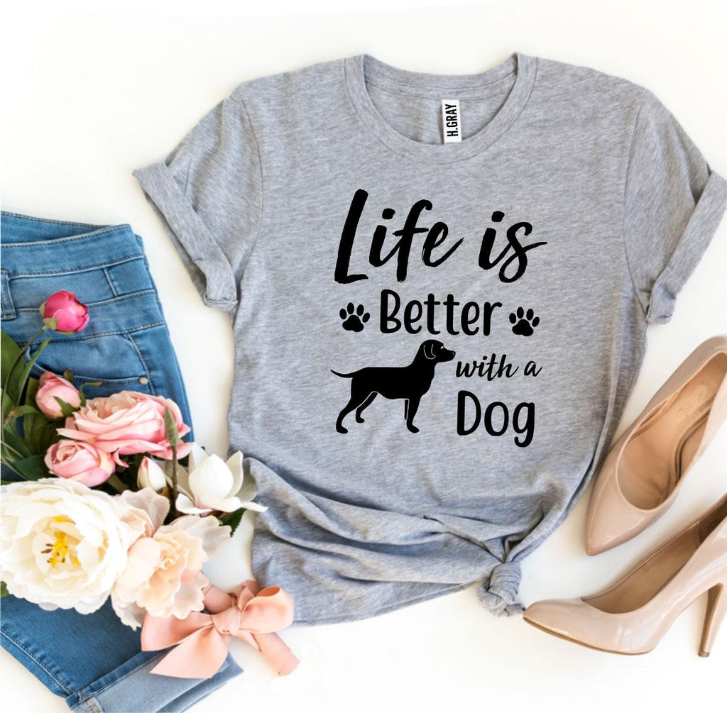 Better With a Dog T-Shirt